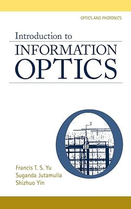 Introduction To Information Optics 2001 By Yu