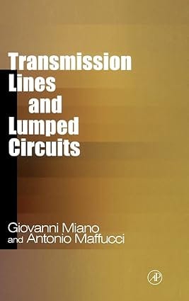 Transmission Lines And Lumped Circuits 2001 By Miano