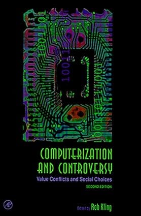 Computerization And Controversy 2nd Edition Edition 1996 By Kling R