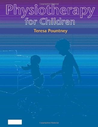 Physiotherapy For Children 2007 By Pountney T