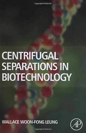 Centrifugal Separations In Biotechnology 2007 By Leung