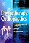Physiotherapy In Orthopaedics A Problem Solving Approach 2nd Edition Edition 2006 By Atkinson K