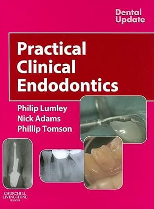 Practical Clinical Endodontics 2006 By Lumley P