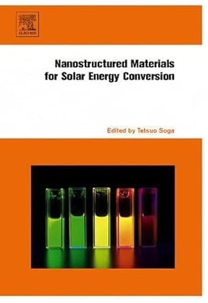 Nanostructured Materials For Solar Energy Conversion 2006 By Soga