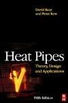 Heat Pipes Theory, Design & Applications, 5E 2006 By Ahuja S