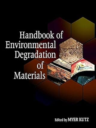 Handbook Of Environmental Degradation Of Materials 2005 By Kutz