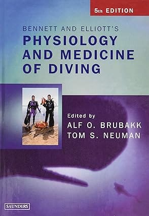 Bennett And Elliotts Physiology And Medicine Of Diving 5th Edition 2003 By Brubakk A O