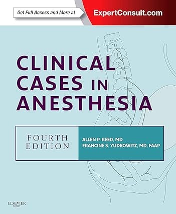 Clinical Cases In Anesthesia 4th Edition 2014 By Reed A P