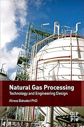 Natural Gas Processing: Technology And Engineering Design 2014 By Bahadori