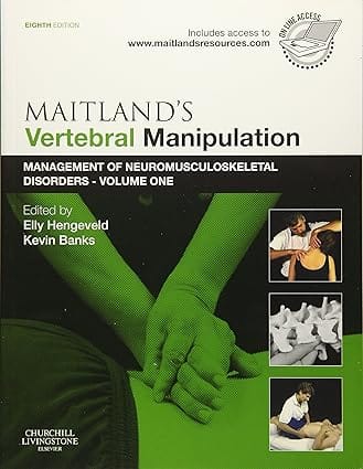Maitlands Vertebral Manipulation Management Of Neuromusculoskeletal Disorders 8th Edition Volume 1 2014 By Hengeveld E