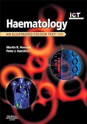 Haematology An Illustrated Colour Text 4th Edition 2013 By Howard M R