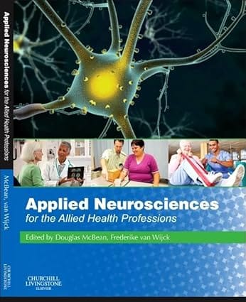 Applied Neurosciences For The Allied Health Professions 2013 By Mcbean D