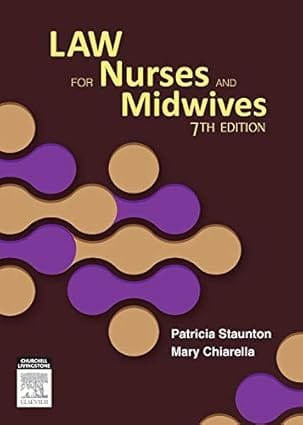 Law For Nurses And Midwives 7th Edition 2013 By Staunton P