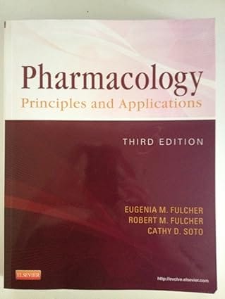 Pharmacology Principles And Applications 3Rd Edition 2012 By Fulcher E M