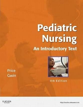 Pediatric Nursing An Introductory Text 11th Edition 2012 By Price D L