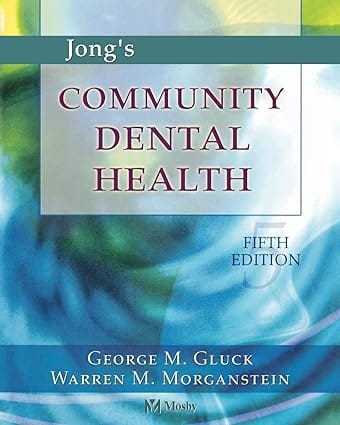 Jongs Community Dental Health 5th Edition 2011 By Gluck G M