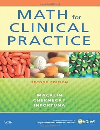 Math For Clinical Practice 2nd Edition Edition 2011 By Macklin