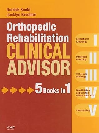 Orthopedic Rehabilitation Clinical Advisor 2010 By Sueki D
