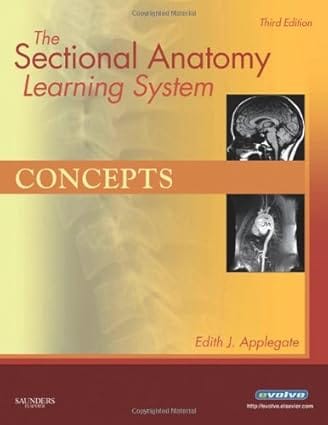The Sectional Anatomy Learning System Concepts And Applications 2 Vol Set 3Rd Edition 2010 By Applegate