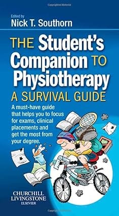 The Student'S Companion To Physiotherapy: A Survival Guide 2010 By Southorn