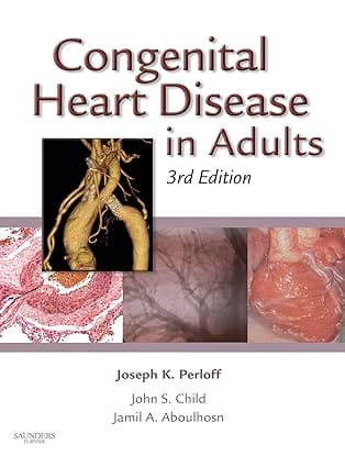Congenital Heart Disease In Adults 3Rd Edition 2009 By Perloff J K