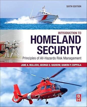 Introduction To Homeland Security Principles Of All Hazards Risk Management 6th Edition 2020 By Bullock J