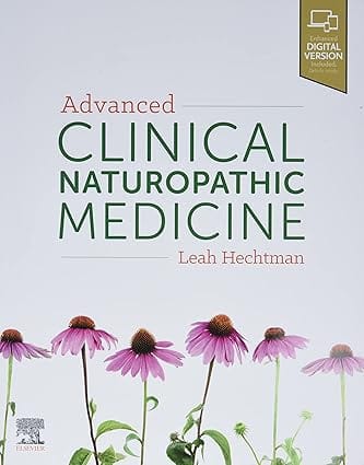 Advanced Clinical Naturopathic Medicine With Access Code 2020 By Hechtman L