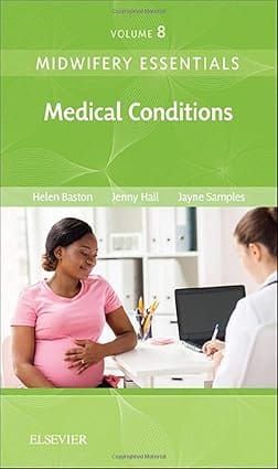 Midwifery Essentials Medical Conditions Volume 8 2019 By Baston H