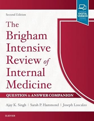 The Brigham Intensive Review Of Internal Medicine Question And Answer Companion With Access Code 2nd Edition Edition 2019 By Singh A K