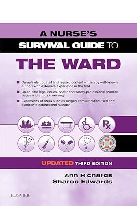 A Nurses Survival Guide To The Ward 3Rd Edition 2019 By Richards A