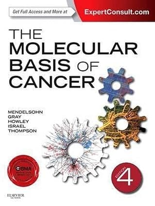 The Molecular Basis Of Cancer 4th Edition 2015 By Mendelsohn J