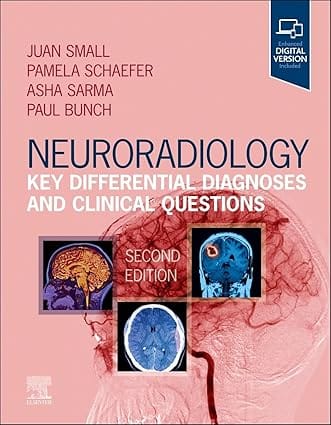 Neuroradiology Key Differential Diagnoses And Clinical Questions With Access Code 2nd Edition Edition 2024 By Small J E