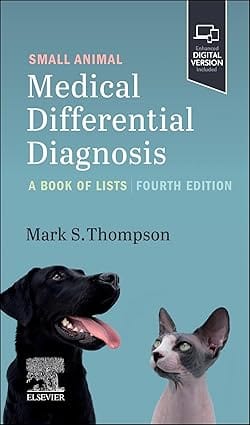 Small Animal Medical Differential Diagnosis A Book Of Lists With Access Code 4th Edition 2024 By Thompson M S