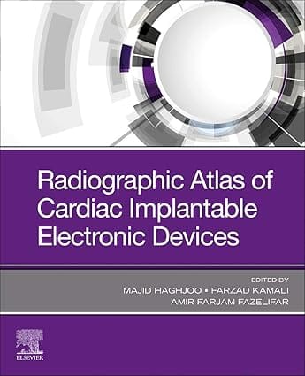 Radiographic Atlas Of Cardiac Implantable Electronic Devices 2023 By Haghjoo M