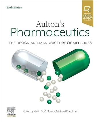 Aultons Pharmaceutics The Design And Manufacture Of Medicines With Access Code 6th Edition 2022 By Taylor K M G
