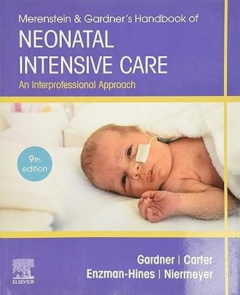 Merenstein And Gardners Handbook Of Neonatal Intensive Care An Interprofessional Approach 9th Edition 2021 By Gardner S L