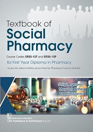 Textbook of Social Pharmacy Course Codes ER20-15T and ER20-15P for First Year Diploma in Pharmacy -2024 by Shilpi Agarwal