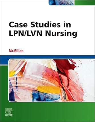 Case Studies In Lpn Lvn Nursing 2025 By Mcmillan J