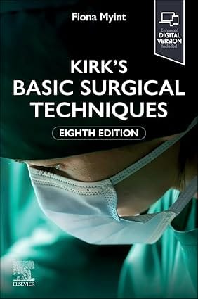 Kirks Basic Surgical Techniques With Access Code 8th Edition 2025 By Myint F