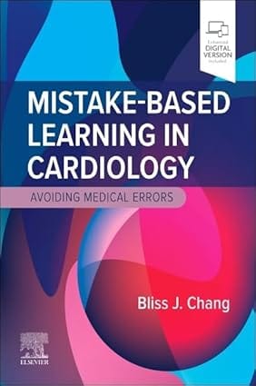 Mistake Based Learning In Cardiology Avoiding Medical Errors With Access Code 2025 By Chang B J