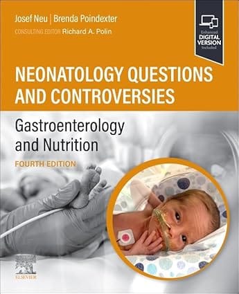 Neonatology Questions And Controversies Gastroenterology And Nutrition 4th Edition 2024 By Neu J