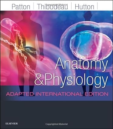 Anatomy And Physiology Adapted International Edition With Access Code 2019) 2019 By Patton K T
