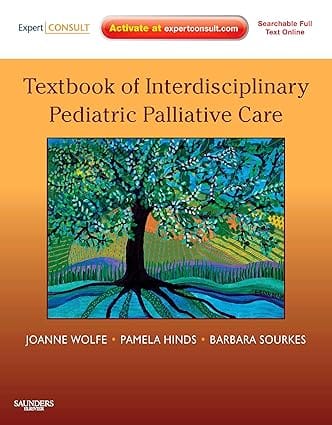 Textbook Of Interdisciplinary Pediatric Palliative Care 2011 By Wolfe J