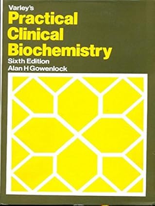 Varleys Practical Clinical Biochemistry 6th Edition 2022 By Gowenlock A H