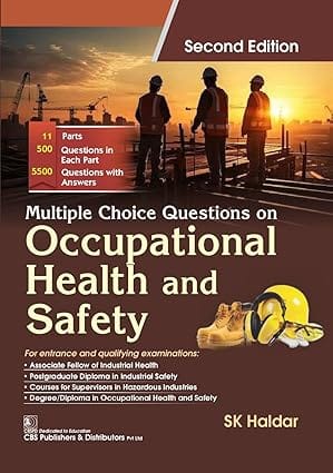 Multiple Choice Questions On Occupational Health And Safety 2nd Edition 2024 By S K Haldar