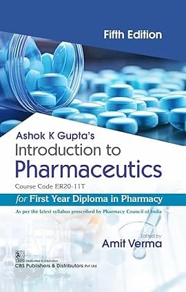 Ashok K Guptas Introduction To Pharmaceutics Course Code Er20-11t For First Year Diploma In Pharmacy 5th Edition 2025 By Amit Verma