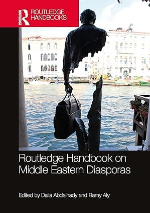 Routledge Handbook On Middle Eastern Diasporas 2023 By Abdelhady D