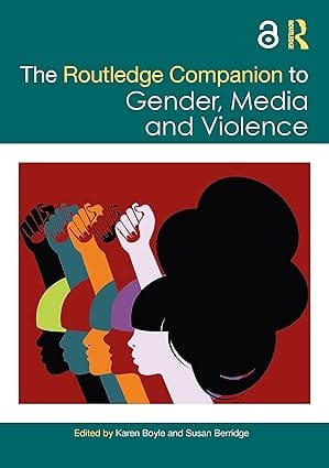 The Routledge Companion To Gender Media And Violence 2024 By Boyle K