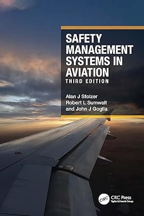 Safety Management Systems In Aviation 3rd Edition 2023 By Stolzer A J