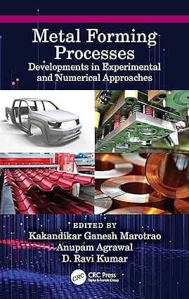Metal Forming Processes Developments In Experimental And Numerical Approaches 2023 By Marotrao K G